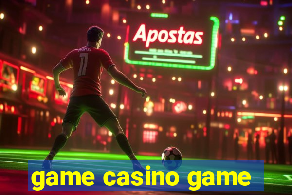 game casino game