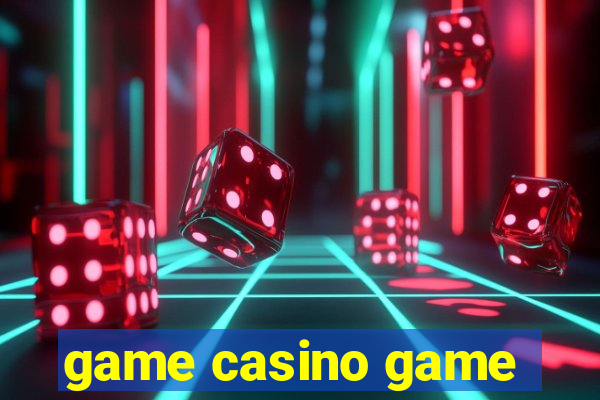 game casino game