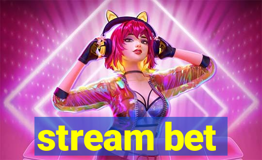 stream bet