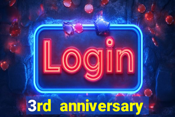 3rd anniversary login bonus