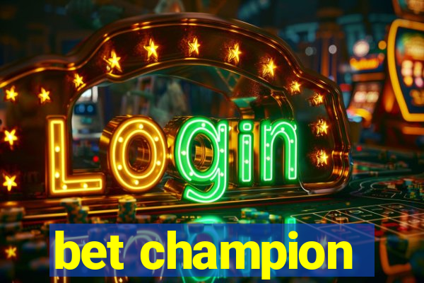 bet champion