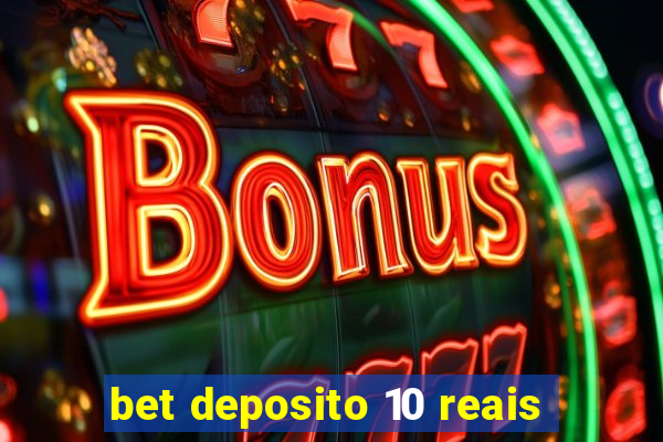 bet deposito 10 reais