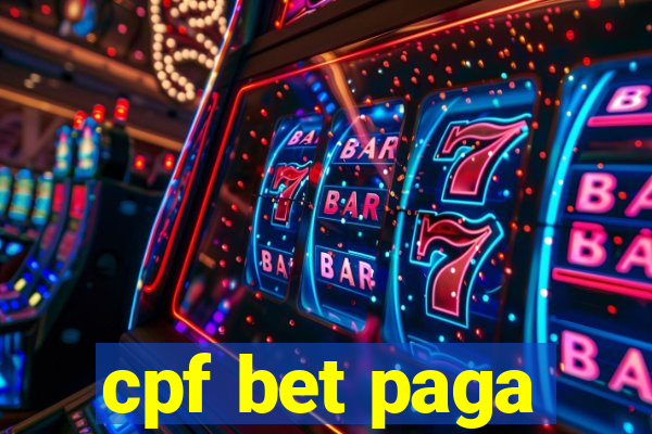 cpf bet paga