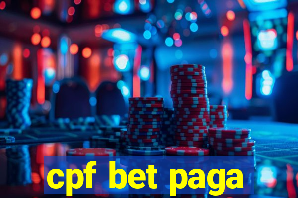 cpf bet paga