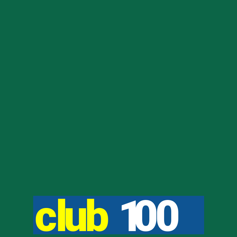 club 100