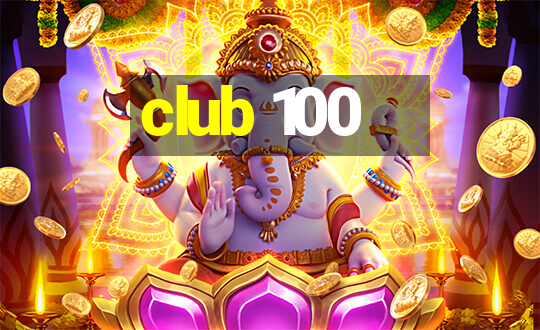 club 100