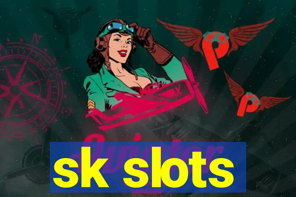 sk slots