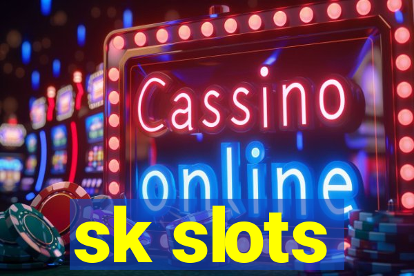 sk slots