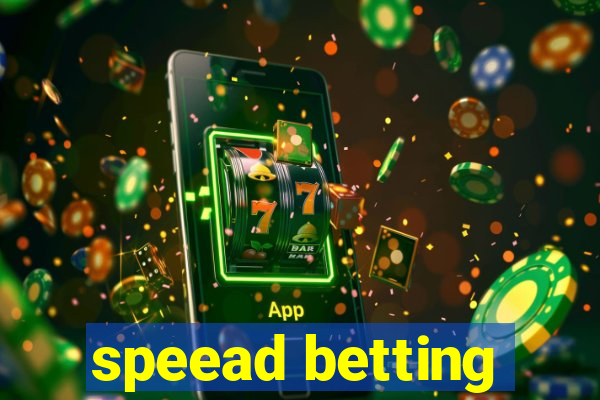 speead betting