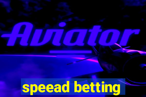 speead betting