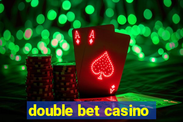 double bet casino