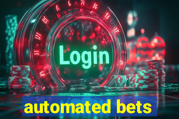 automated bets