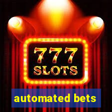 automated bets