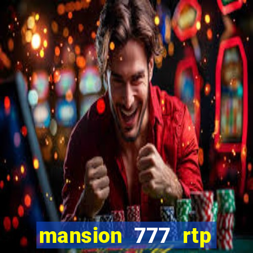 mansion 777 rtp live slot