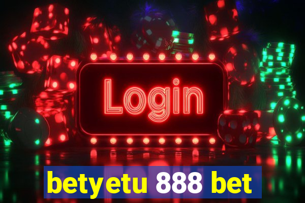 betyetu 888 bet