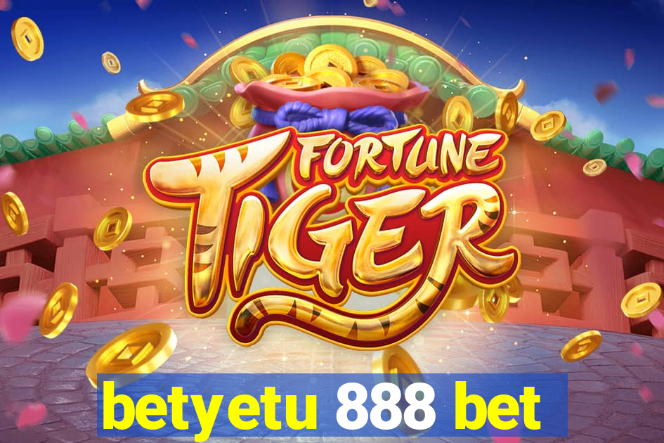 betyetu 888 bet