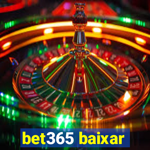 bet365 baixar