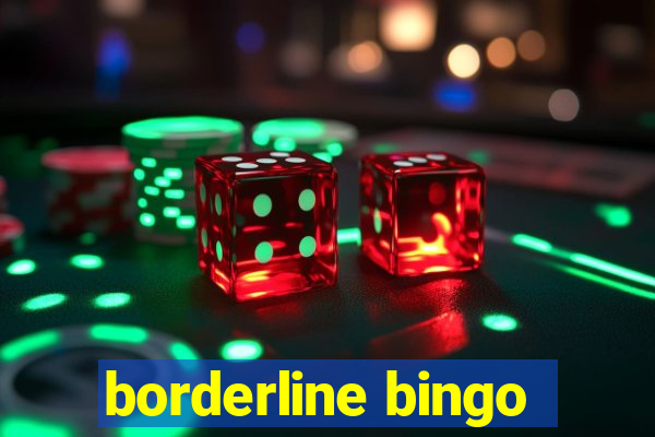 borderline bingo