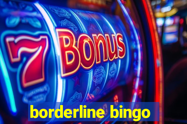 borderline bingo