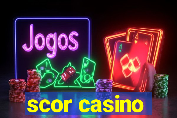 scor casino