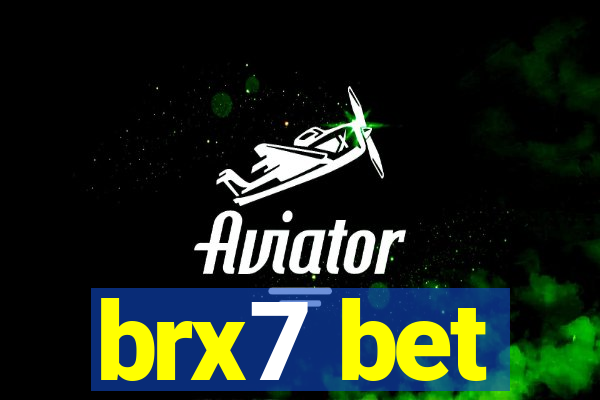 brx7 bet