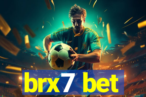 brx7 bet