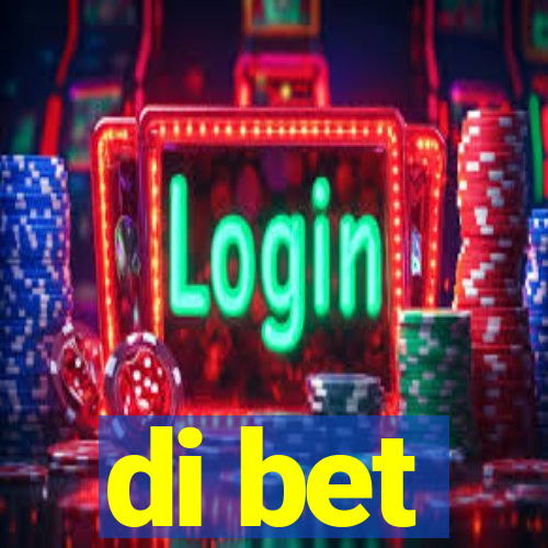 di bet