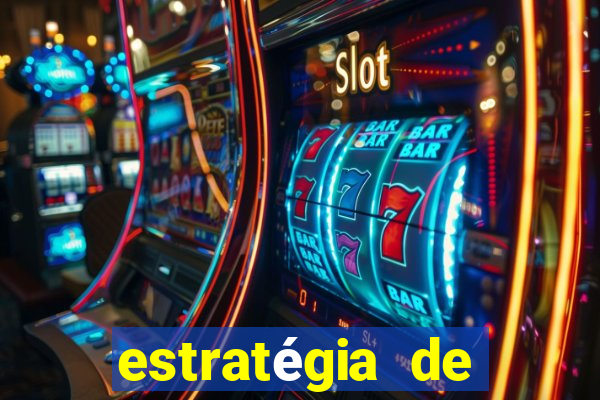 estratégia de jogos slots