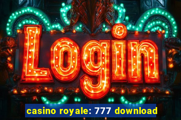 casino royale: 777 download