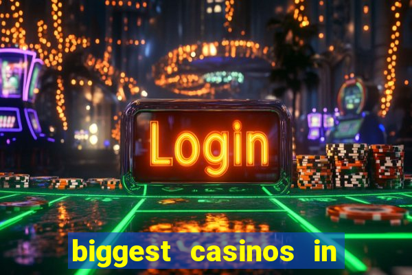 biggest casinos in the us