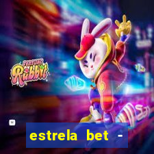 estrela bet - apostas online