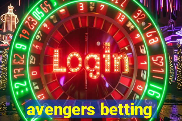 avengers betting