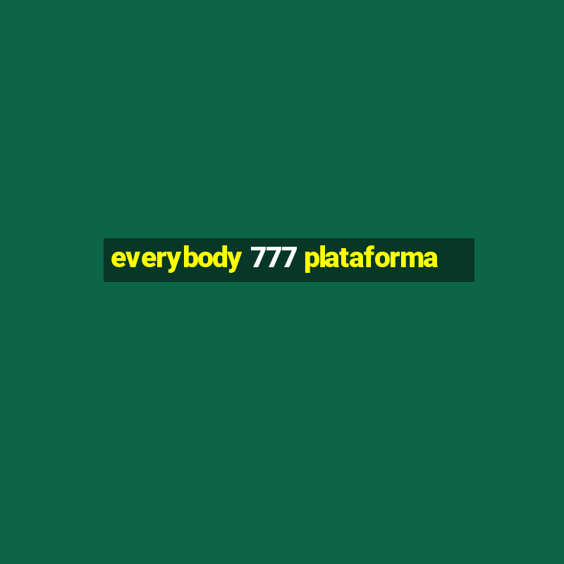 everybody 777 plataforma