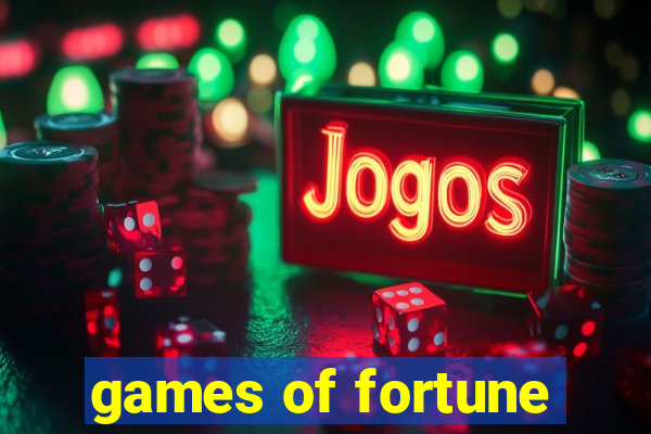 games of fortune