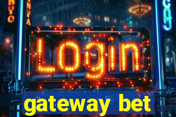 gateway bet