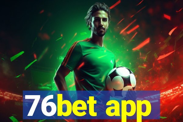 76bet app