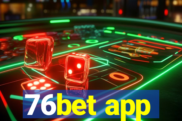 76bet app