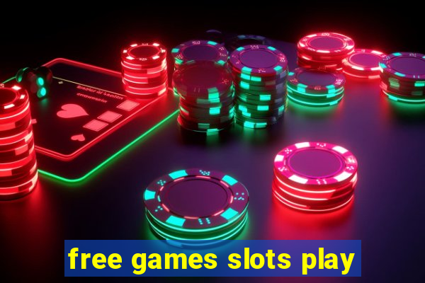 free games slots play