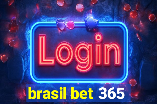 brasil bet 365