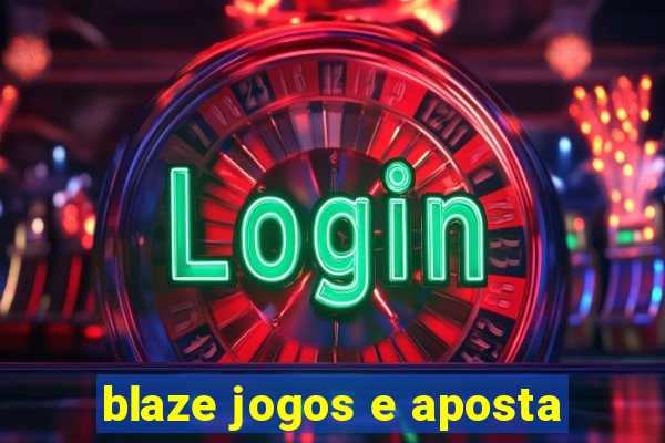 blaze jogos e aposta