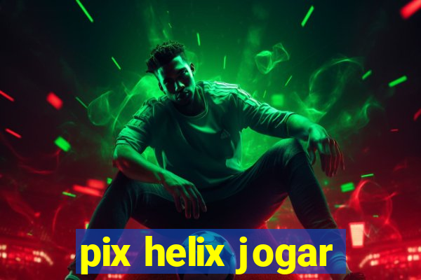 pix helix jogar