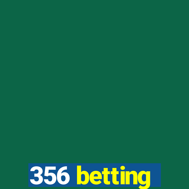 356 betting