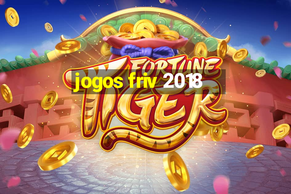 jogos friv 2018