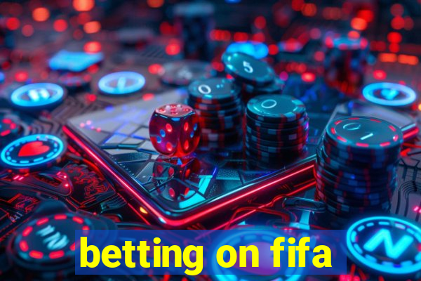 betting on fifa