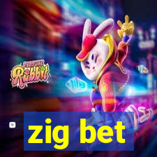 zig bet