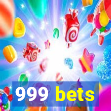 999 bets