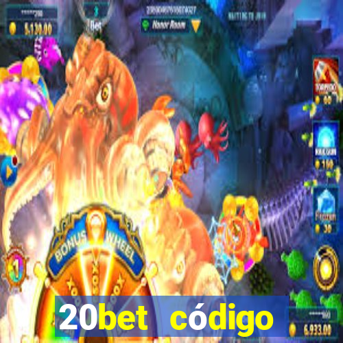 20bet código bônus 5 reais