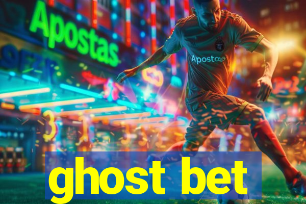 ghost bet