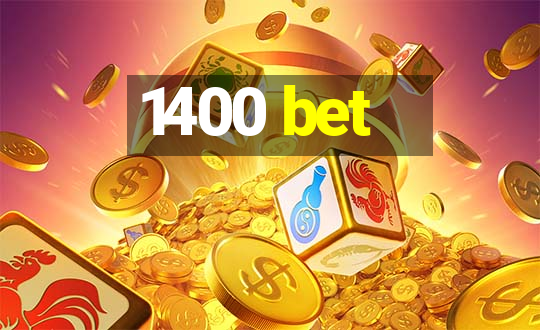 1400 bet