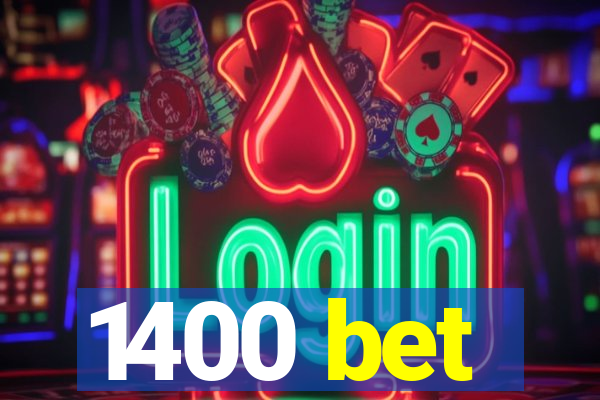 1400 bet